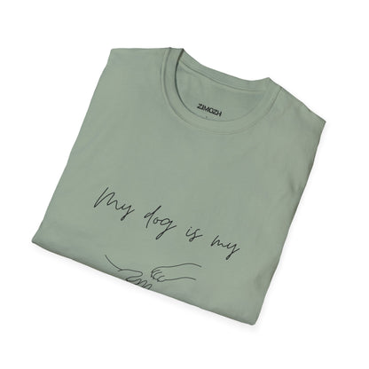 My Dog Is My Life Unisex Softstyle T-Shirt | Perfect Gift for Dog Lovers