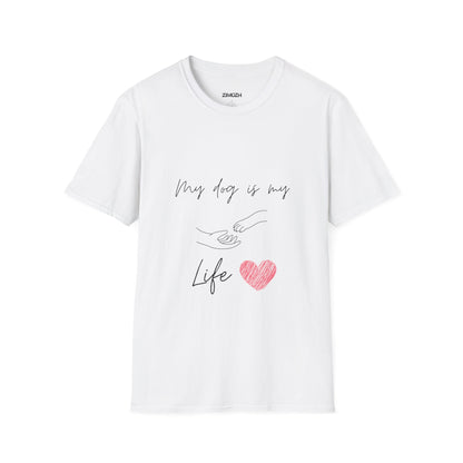 My Dog Is My Life Unisex Softstyle T-Shirt | Perfect Gift for Dog Lovers